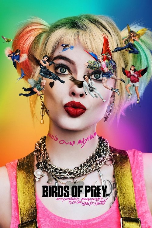 Affiche : Birds of Prey (and the Fantabulous Emancipation of One Harley Quinn)