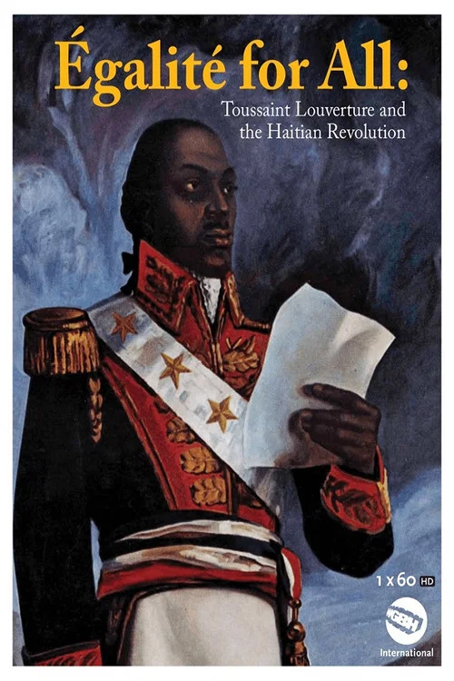 Poster: Egalite for All: Toussaint Louverture and the Haitian Revolution