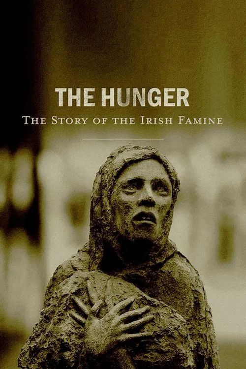 Afiş: The Hunger: The Story of the Irish Famine