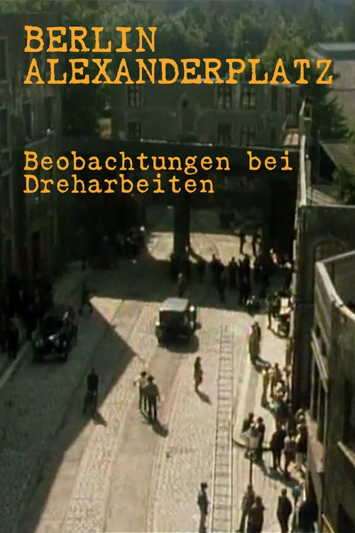Poster: Notes on the Making of 'Berlin Alexanderplatz'